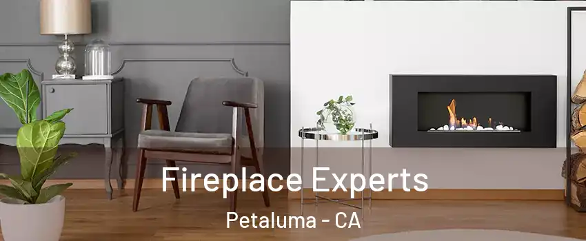  Fireplace Experts Petaluma - CA
