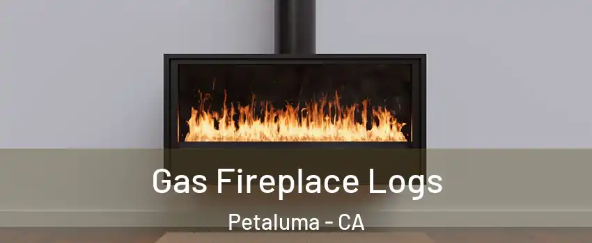  Gas Fireplace Logs Petaluma - CA