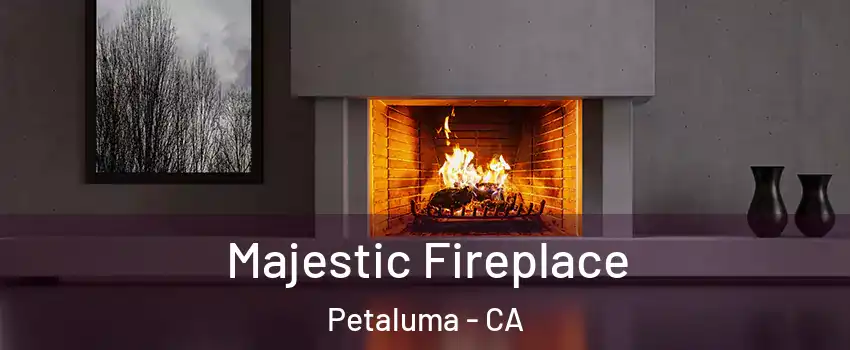  Majestic Fireplace Petaluma - CA
