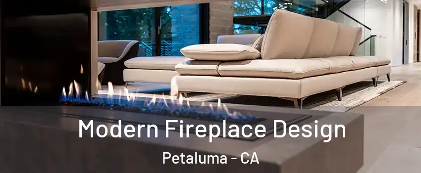  Modern Fireplace Design Petaluma - CA