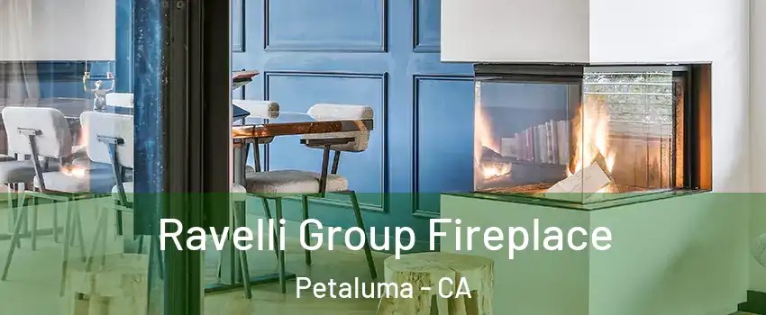  Ravelli Group Fireplace Petaluma - CA